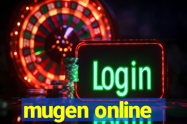mugen online